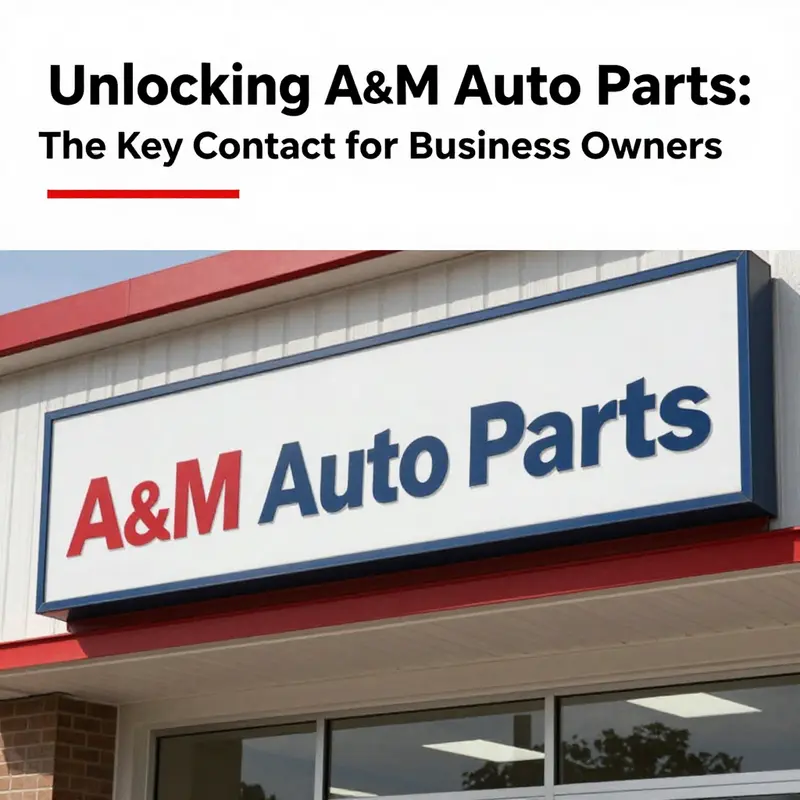 The exterior of A&M Auto Parts, illustrating the importance of having clear contact information for business inquiries.